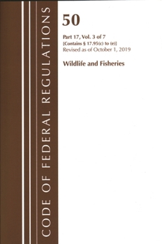 Paperback Code of Federal Regulations, Title 50 Wildlife and Fisheries 17.95(c)-(e), Revised as of October 1, 2019 Book