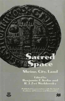 Hardcover Sacred Space: Shrine, City, Land Book