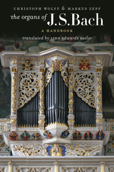 Paperback The Organs of J.S. Bach: A Handbook Book