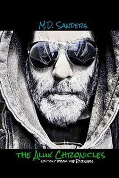 Paperback The Alux Chronicles: Spit out from the Darkness Book