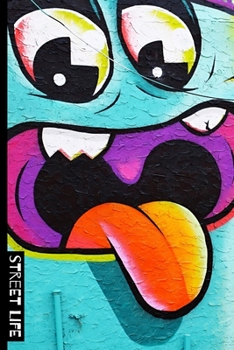 Paperback Street Life: School Subject Notebook, 6x9 120 page lined paperback notebook. - Graffitti style street art / murals perfect for the Book