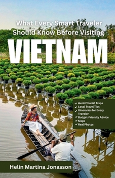 Paperback What Every Smart Traveler Should Know Before Visiting Vietnam Book