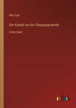 Paperback Der Kampf um die Cheopspyramide: Erster Band [German] Book