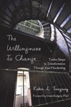 Paperback The Willingness to Change: Twelve Steps to Transformation Through Your Handwriting Book