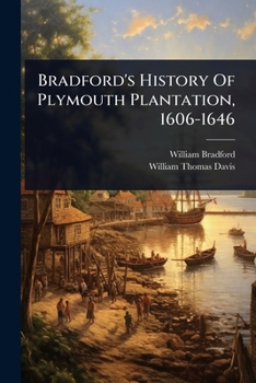 Paperback Bradford's History Of Plymouth Plantation, 1606-1646 Book