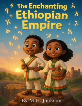 Paperback The Enchanting Ethiopian Empire: Discover Africa's Great Empires Book