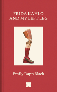 Hardcover Frida Kahlo and My Left Leg Book