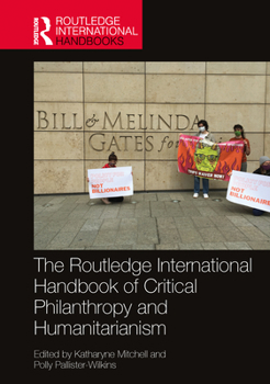 Paperback The Routledge Handbook of Critical Philanthropy and Humanitarianism Book
