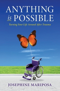 Paperback Anything Is Possible: Turning Your Life Around After Trauma [Large Print] Book