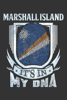Marshall Island It's In My DNA: Marshallese Thumbprint Flag Diary Planner Notebook Journal 6x9 Personalized Customized Gift For Patriotic Marshallese With there Heritage And Roots From Marshall Island