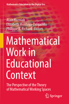 Paperback Mathematical Work in Educational Context: The Perspective of the Theory of Mathematical Working Spaces Book