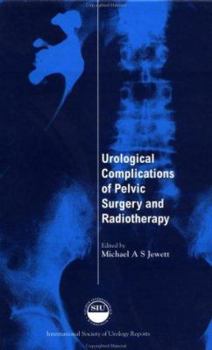 Hardcover Urological Complications of Pelvic Surgery and Radiotherapy Book