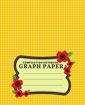 Paperback Composition Notebook Graph Paper: 110 PAGES COORDINATE GRID SQUARED MATH 4x4 PAPER FOR SCHOOL OFFICE HOME Book