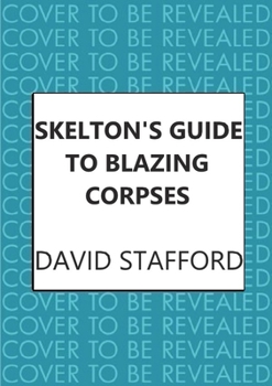 Hardcover Skelton's Guide to Blazing Corpses Book