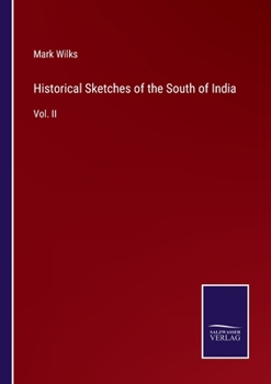 Paperback Historical Sketches of the South of India: Vol. II Book