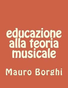 Paperback educazione alla teoria musicale: Teoria musicale [Italian] Book