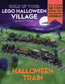 Paperback Build Up Your LEGO Halloween Village: Halloween Train Book