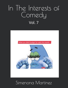 Paperback In The Interests of Comedy: Vol. 7 Book