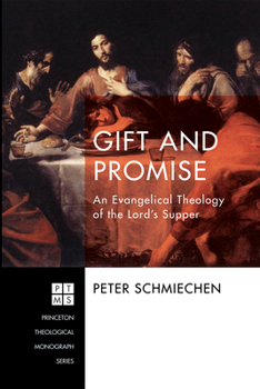 Paperback Gift and Promise: An Evangelical Theology of the Lord's Supper Book