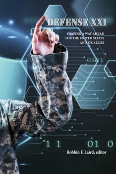 Paperback Defense XXI: Shaping a Way Ahead for the United States and Its Allies Book
