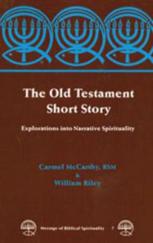 Paperback The Old Testament Short Story: Explorations Into Narrative Spirituality Book