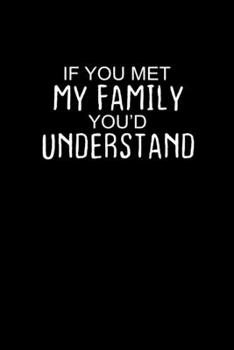 If you met my family you would understand: 110 Game Sheets - 660 Tic-Tac-Toe Blank Games | Soft Cover Book for Kids for Traveling & Summer Vacations | ... x 22.86 cm | Single Player | Funny Great Gi