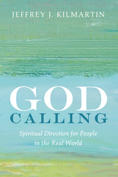 Hardcover God Calling: Spiritual Direction for People in the Real World Book
