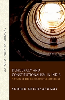 Paperback Democracy and Constitutionalism in India: A Study of the Basic Structure Doctrine Book