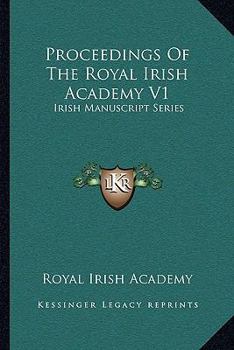 Paperback Proceedings Of The Royal Irish Academy V1: Irish Manuscript Series Book