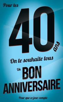 Paperback Bon anniversaire - 40 ans: Livre a ecrire [French] Book