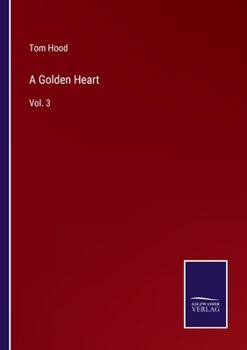 Paperback A Golden Heart: Vol. 3 Book