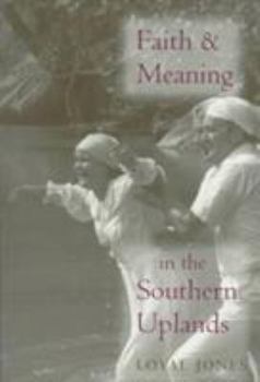 Paperback Faith and Meaning in the Southern Uplands Book