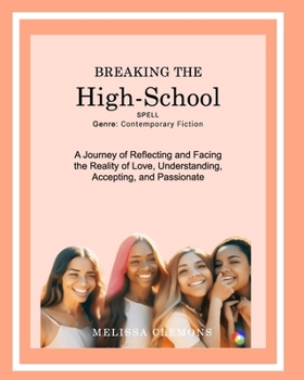 Paperback Breaking The High-School Spell: A Journey of Reflecting Book