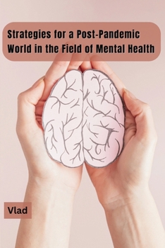 Paperback Strategies for a Post-Pandemic World in the Field of Mental Health Book