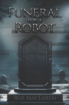Funeral for a Robot