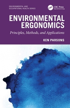 Hardcover Environmental Ergonomics: Principles, Methods, and Applications Book