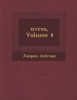 Paperback Uvres, Volume 4 [French] Book