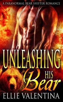 Paperback Unleashing His Bear Book