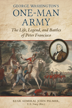 One-Man Army: The Larger-than-Life Exploits of a Revolutionary War Hero