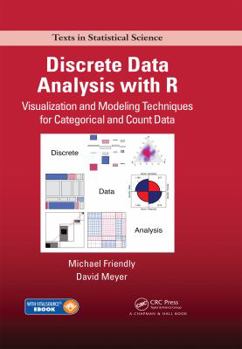 Hardcover Discrete Data Analysis with R: Visualization and Modeling Techniques for Categorical and Count Data Book