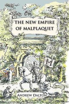 The New Empire of Malplaquet - Book #3 of the Malplaquet Trilogy