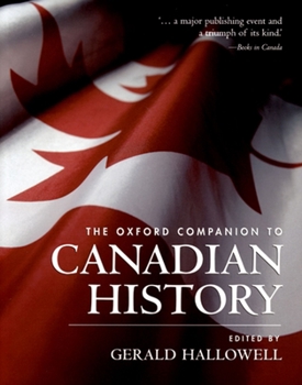 Paperback The Oxford Companion to Canadian History Book