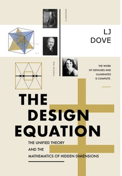 Hardcover The Design Equation: The Unified Theory and the Mathematics of Hidden Dimensions Book