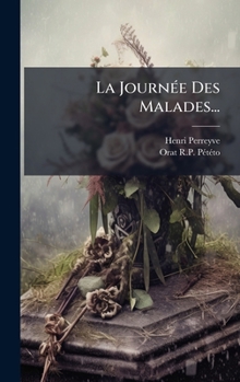 Hardcover La JournÃ(c)e Des Malades... [French] Book