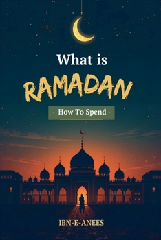 Paperback What Is Ramadan How to Spend Book
