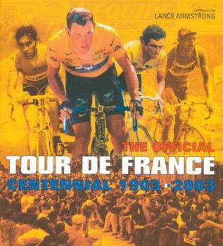 Hardcover The Official Tour de France: Centennial 1903-2003 Book
