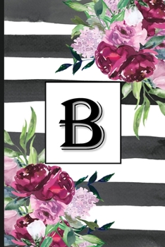 B: Pretty Monogrammed Initial Letter "B" Blank Lined Journal - Black & White Stripes with Floral Design