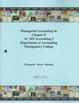Paperback (WCS) Managerial Accounting: Tools for Business Decision-Making 4th Edition Chapter 8 for Montgomery College Book