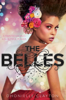 Hardcover The Belles (the Belles Series, Book 1) Book