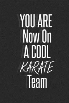 You are now on a cool Karate Team notebook for Employees: Lined notebook/journal gift for Team 120 pages 6x9 softcover Matte finish